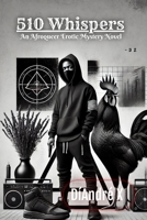 510 Whispers: An Afroqueer Erotic Mystery Novel B0F62WL2GZ Book Cover