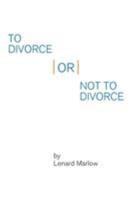 To Divorce or Not to Divorce 1641516585 Book Cover