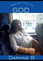 Midnight Train To God B0GQFW7SQR Book Cover