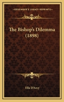 The Bishop's Dilemma 1241363544 Book Cover
