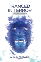 Tranced in Terror: Stories from the Darkest Hours B0F67C7C1B Book Cover