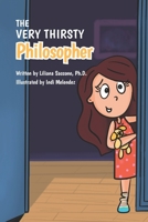 The Very Thirsty Philosopher 1965868002 Book Cover