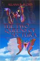 The Two Queens of Sectura 1413710697 Book Cover