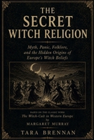 The Secret Witch Religion B0H4SGH4RX Book Cover
