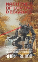 Machines of Loving Disgrace 1991197586 Book Cover