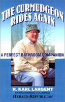 The Curmudgeon Rides Again: A Perfect Bathroom Companion 096456064X Book Cover