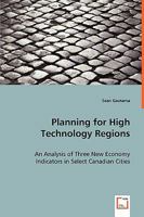 Planning for High Technology Regions 3639007441 Book Cover