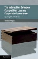 The Interaction Between Competition Law and Corporate Governance: Opening the 'black Box' 1108422497 Book Cover