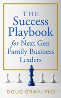 The Success Playbook for Next Gen Family Business Leaders 0975884182 Book Cover