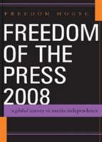 Freedom of the Press 2008: A Global Survey of Media Independence 074256309X Book Cover