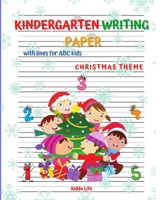 Kindergarten Writing Paper with lines for kids 1034077465 Book Cover