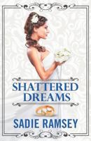 Shattered Dreams 1621834603 Book Cover