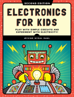 Electronics for Kids, 2nd Edition 1718503504 Book Cover