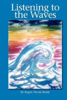 Listening to the Waves 0615431062 Book Cover