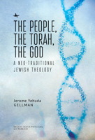 The People, the Torah, the God: A Neo-Traditional Jewish Theology B0C2CDW9TL Book Cover