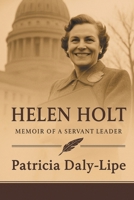 Helen Holt: Memoir of a Servant Leader (Latest Edition) B0G63Y68W2 Book Cover