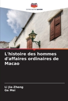 L'histoire des hommes d'affaires ordinaires de Macao (French Edition) 6208127483 Book Cover