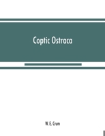 Coptic ostraca: from the collections of the Egypt Exploration Fund, the Cairo Museum and others 9353868742 Book Cover