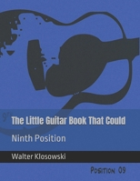The Little Guitar Book That Could: Ninth Position 0692185607 Book Cover
