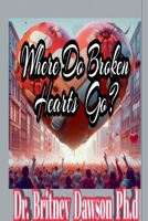 Where Do Broken Hearts Go? B0DPR3MRSM Book Cover