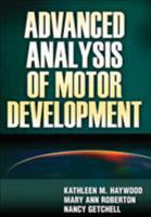 Advanced Analysis of Motor Development 0736073930 Book Cover