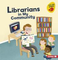 Librarians in My Community 1541520211 Book Cover