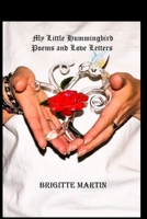 My Little Hummingbird: Poems and Love Letters B0FCYDKMZ6 Book Cover