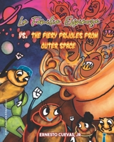 La Familia Espinoza vs. The Fiery Frijoles From Outer Space B0FCCQJDZ7 Book Cover