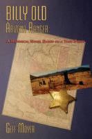 Billy Old, Arizona Ranger: A Historical Novel Based on a True Story 1632931397 Book Cover