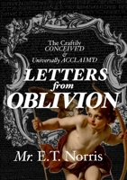The Craftily CONCEIVE’D & Universally ACCLAIM’D : LETTERS FROM OBLIVION B0F4M3LP4D Book Cover