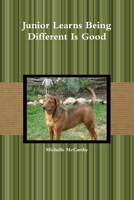 Junior Learns Being Different Is Good 1300725141 Book Cover