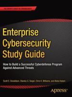 Enterprise Cybersecurity: How to Build a Successful Cyberdefense Program Against Advanced Threats 1484232577 Book Cover