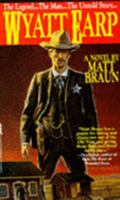 Wyatt Earp: The Legend...The Man...The Untold Story (The Gunfighter Chronicles Series) 0330339095 Book Cover