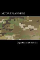 MCDP 5 Planning (Marine Corps Doctrinal Publication) 1546816097 Book Cover
