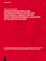 Vegetationsaufbau Und Standortsverhältnisse Der Kontinental Beeinflußten Xerothermrasengesellschaften Mitteldeutschlands 311278300X Book Cover