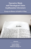 Narrative Mode and Theological Claim in Johannine Literature: Essays in Honor of Gail R. O'Day 1628374098 Book Cover