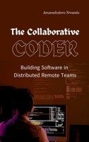 The Collaborative Coder: Building Software in Distributed Remote Teams 8637495354 Book Cover