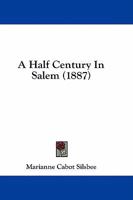 A Half Century In Salem 1436730805 Book Cover