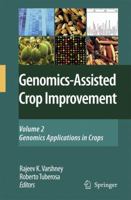 Genomics-Assisted Crop Improvement: Vol 2: Genomics Applications in Crops 1402062966 Book Cover