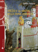 Arezzo E Gli Aretini Nella Divina Commedia 8856404605 Book Cover