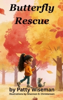 Butterfly Rescue B0GWVYJJT8 Book Cover