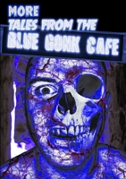 More Tales from the Blue Gonk Cafe 1326716883 Book Cover