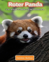 Roter Panda: Lustige Fakten und erstaunliche Fotos von Tieren in der Natur 1711635367 Book Cover