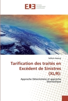 Tarification des traités en Excédent de Sinistres (XL/R):: Approche Déterministe et approche Stochastique 6139561027 Book Cover