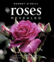 Roses Revealed: Find Your Perfect Roses 1883052580 Book Cover