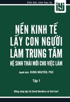 N?n kinh t? l?y con ngu?i làm trung tâm (Vietnamese Edition) B0CT7F8WCV Book Cover