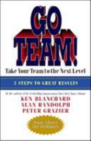 Go Team! Take Your Team to the Next Level 1576754472 Book Cover