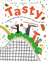 Tasty: A Curious Adventure into How, What, and Why We Taste 1962098249 Book Cover