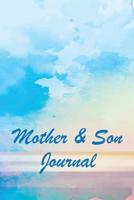 Mother & Son Journal: To Pass Back and Forth Book 1096213117 Book Cover
