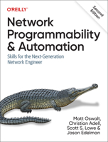 Network Programmability and Automation: Skills for the Next-Generation Network Engineer 1098110838 Book Cover